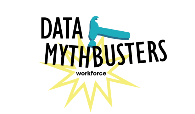 Hammer hitting the words "Data Mythbusters, workforce"