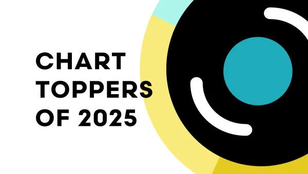 Image says Chart Toppers of 2025 next to a record album
